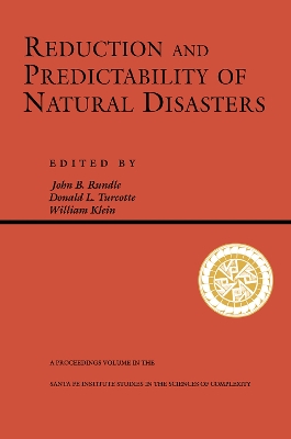Reduction And Predictability Of Natural Disasters by John Rundle