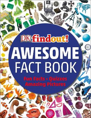 The Bumper Book of Amazing Facts: with Fun Facts and Amazing Quizzes from the Best Selling dkfindout! Series book
