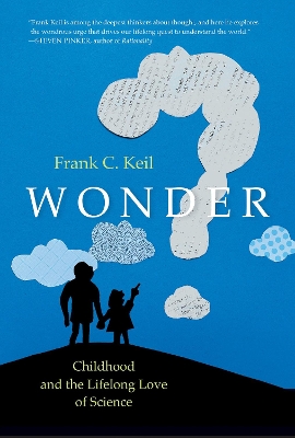 Wonder: Childhood and the Lifelong Love of Science book