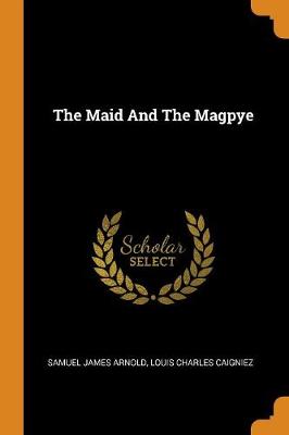 The Maid and the Magpye book