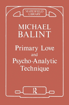 Primary Love and Psychoanalytic Technique book