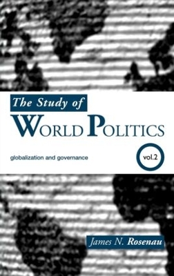 The Study of World Politics by James N. Rosenau