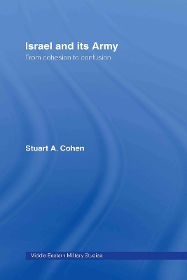 Israel and its Army by Stuart A. Cohen