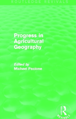 Progress in Agricultural Geography by Michael Pacione