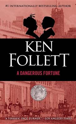 Dangerous Fortune by Ken Follett
