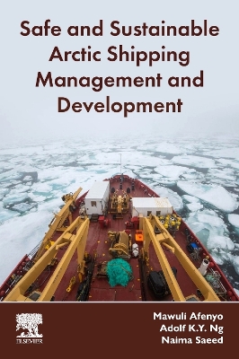 Safe and Sustainable Arctic Shipping Management and Development book