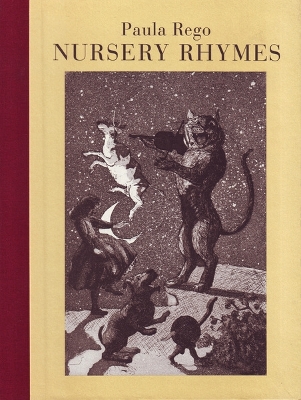 Paula Rego's Nursery Rhymes by Marina Warner