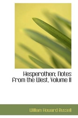 Hesperothen; Notes from the West, Volume II book