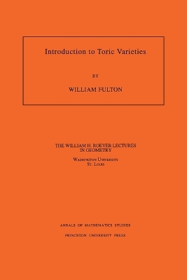 Introduction to Toric Varieties. (AM-131), Volume 131 book