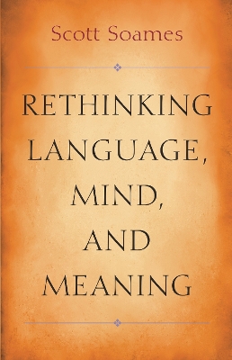 Rethinking Language, Mind, and Meaning by Scott Soames