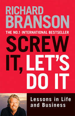 Screw It, Let's Do It by Richard Branson