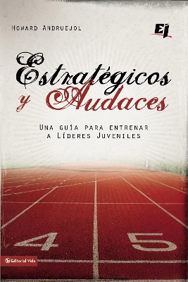 Estratégicos y audaces: Una guía para entrenar a líderes juveniles book