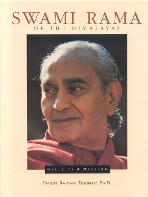 Swami Rama of the Himalayas: His Life and Mission book