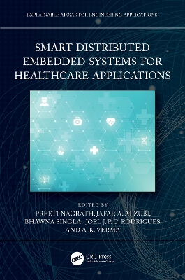 Smart Distributed Embedded Systems for Healthcare Applications by Preeti Nagrath