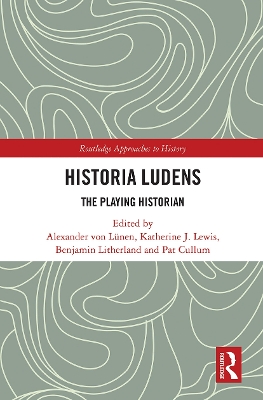 Historia Ludens: The Playing Historian book