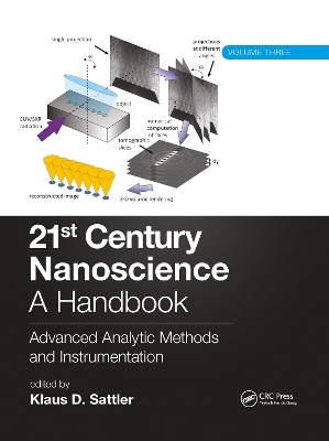 21st Century Nanoscience - A Handbook: Advanced Analytic Methods and Instrumentation (Volume 3) by Klaus D. Sattler