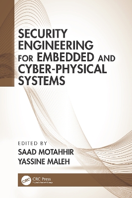 Security Engineering for Embedded and Cyber-Physical Systems book