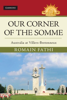 Our Corner of the Somme: Australia at Villers-Bretonneux book