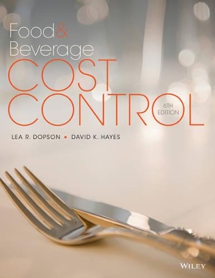 Food and Beverage Cost Control by Lea R. Dopson