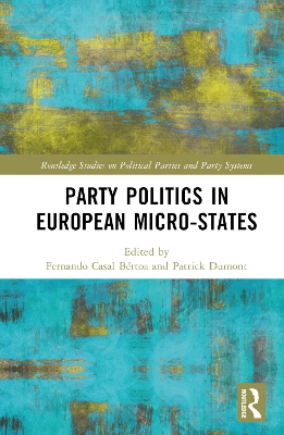 Party Politics in Microstates by Fernando Casal Bértoa