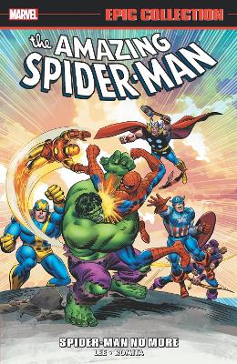 Amazing Spider-Man Epic Collection: Spider-Man No More by Stan Lee