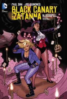 Black Canary and Zatanna: Bloodspell TP by Paul Dini