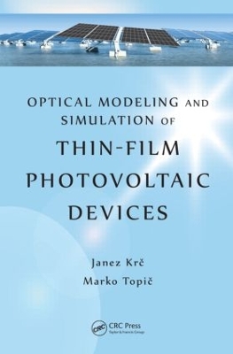 Optical Modeling and Simulation of Thin-Film Photovoltaic Devices by Janez Krc