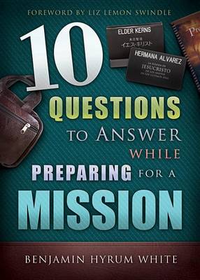 10 Questions to Answer While Preparing for a Mission book