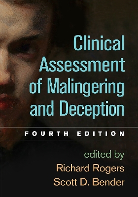 Clinical Assessment of Malingering and Deception, Fourth Edition by Richard Rogers