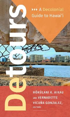 Detours: A Decolonial Guide to Hawai'i book