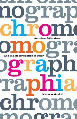 Chromographia: American Literature and the Modernization of Color book