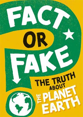 Fact or Fake?: The Truth About Planet Earth book