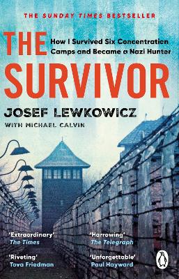 The Survivor: How I Survived Six Concentration Camps and Became a Nazi Hunter book