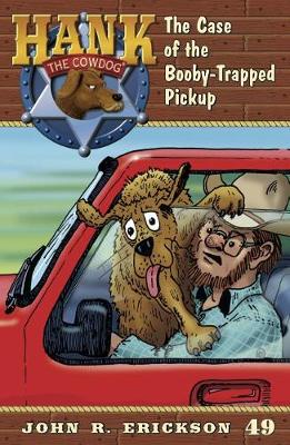 The Case of the Booby-Trapped Pickup by John R Erickson