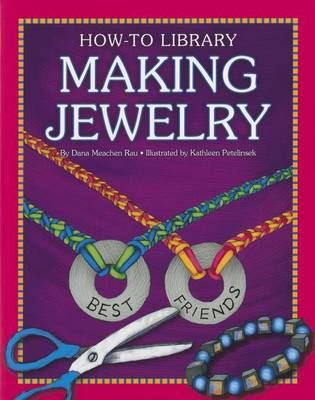 Making Jewelry by Dana Meachen Rau