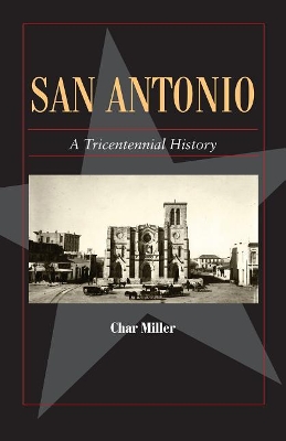 San Antonio: A Tricentennial History book