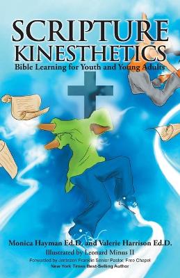 Scripture Kinesthetics: Bible Learning for Youth and Young Adults by Monica Hayman