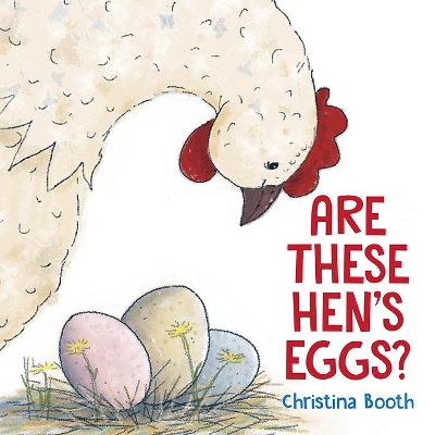 Are These Hen's Eggs? by Christina Booth