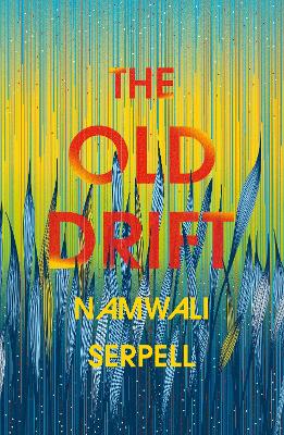 The Old Drift by Namwali Serpell