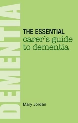 Essential Carer's Guide to Dementia book