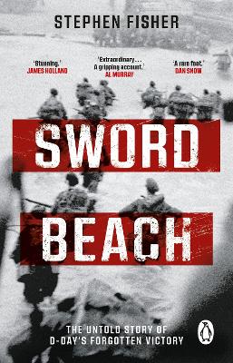 Sword Beach: The Untold Story of D-Day’s Forgotten Victory book