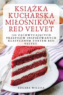 KsiĄŻka Kucharska MiloŚników Red Velvet book