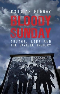 Bloody Sunday by Douglas Murray