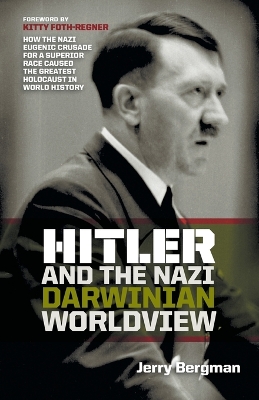 Hitler and the Nazi Darwinian Worldview book