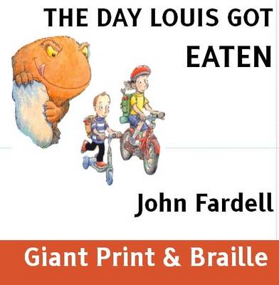 The The Day Louis Got Eaten by John Fardell