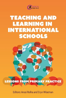 Teaching and Learning in International Schools: Lessons from Primary Practice book