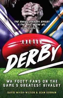 Derby: WA Footy Fans on the Game's Greatest Rivalry book