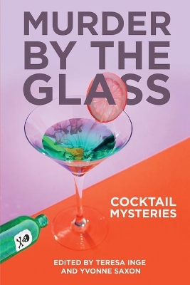 Murder by the Glass by Inge Teresa