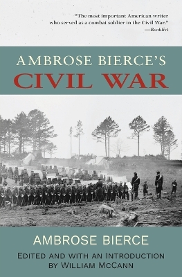 Ambrose Bierce's Civil War (Warbler Classics Annotated Edition) by Ambrose Bierce