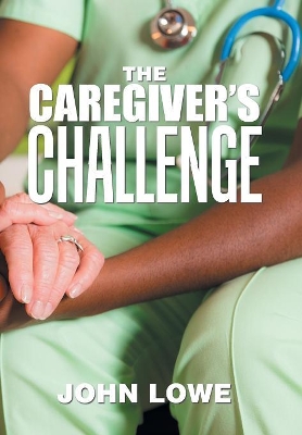 The Caregiver's Challenge book
